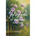 Hope for the Heart: to Catholics