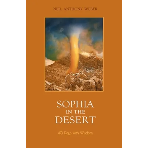 Sophia in the Desert: 40 Days with Wisdom