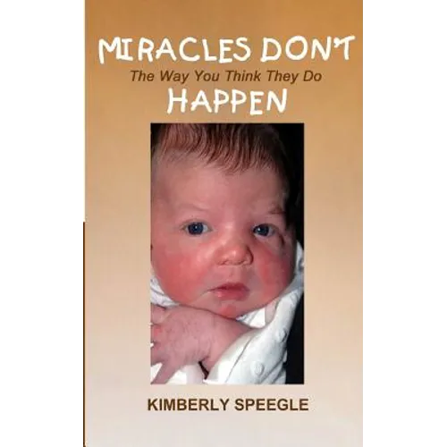 Miracles Don't Happen: The Way You Think They Do