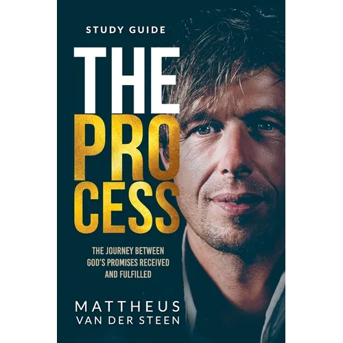 The Process Study Guide: The Journey Between God's Promises Received and Fulfilled