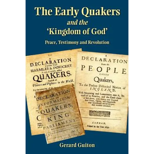 The Early Quakers and 'The Kingdom of God'