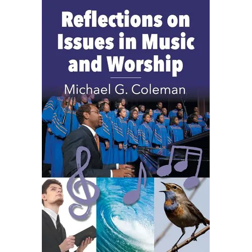 Reflections on Issues in Music and Worship