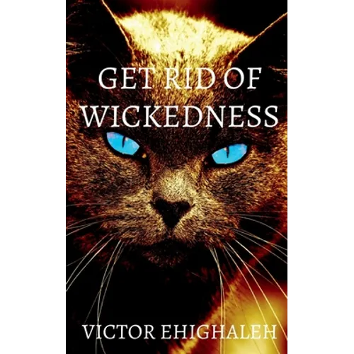 Get Rid of Wickedness