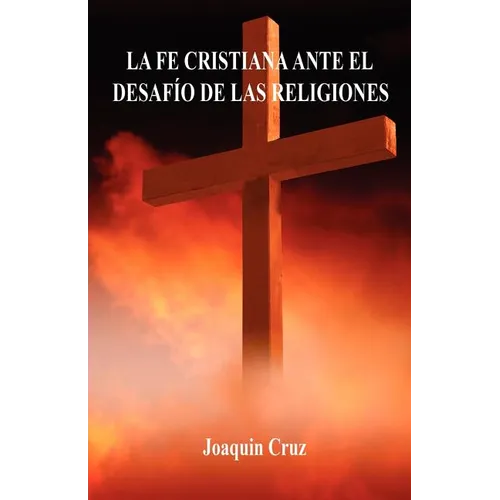 La Fe Cristiana Ante El Desafío De Las Religiones