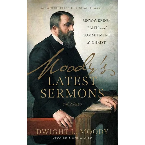 Moody's Latest Sermons: Unwavering Faith and Commitment to Christ