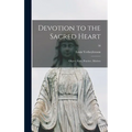Devotion to the Sacred Heart: Object, Ends, Practice, Motives; 58