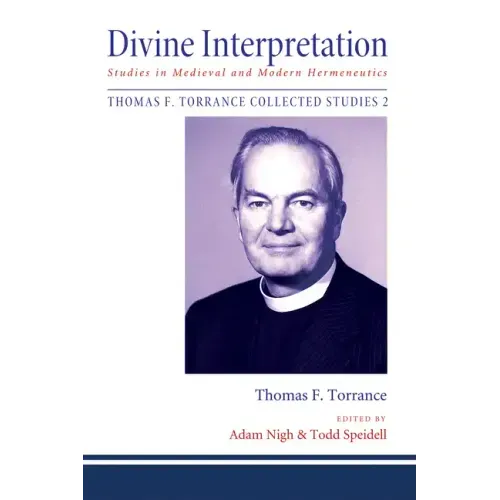 Divine Interpretation: Studies in Medieval and Modern Hermeneutics