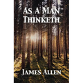 As A Man Thinketh