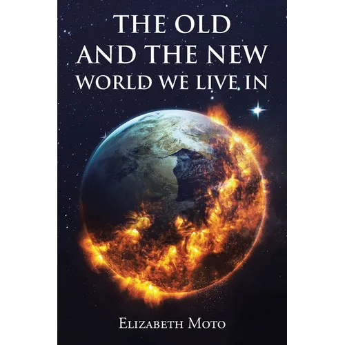 The Old and the New World We Live In