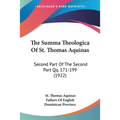 The Summa Theologica Of St. Thomas Aquinas: Second Part Of The Second Part Qq. 171-199 (1922)