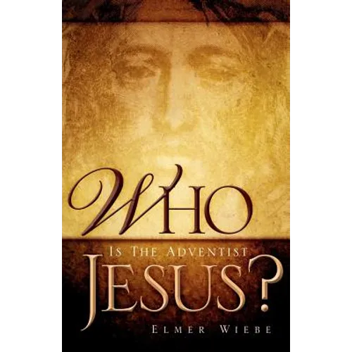 WHO Is The Adventist Jesus?