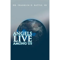 Angels Live among Us