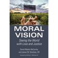 Moral Vision: Seeing the World with Love and Justice