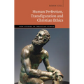 Human Perfection, Transfiguration and Christian Ethics