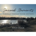 Sacred Moments: A Journey Through Nature and Faith
