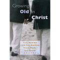 Growing Old in Christ