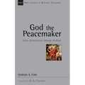 God the Peacemaker: How Atonement Brings Shalom Volume 25