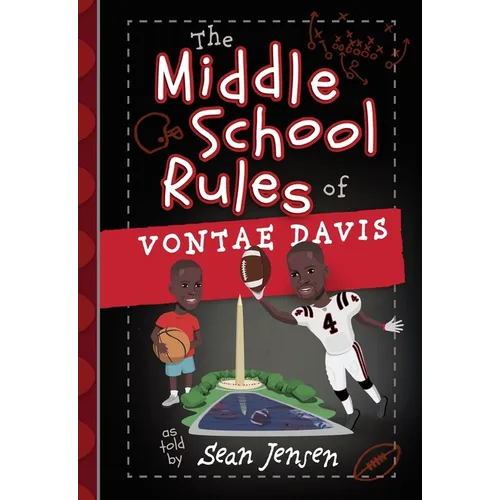 The Middle School Rules of Vontae Davis: As Told by Sean Jensen