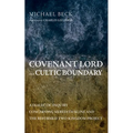Covenant Lord and Cultic Boundary: A Dialectic Inquiry Concerning Meredith Kline and the Reformed Two-Kingdom Project