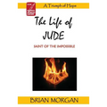 The Life of Jude: Saint of the Impossible