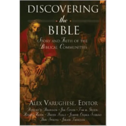 Discovering the Bible: Story and Faith of the Biblical Communities