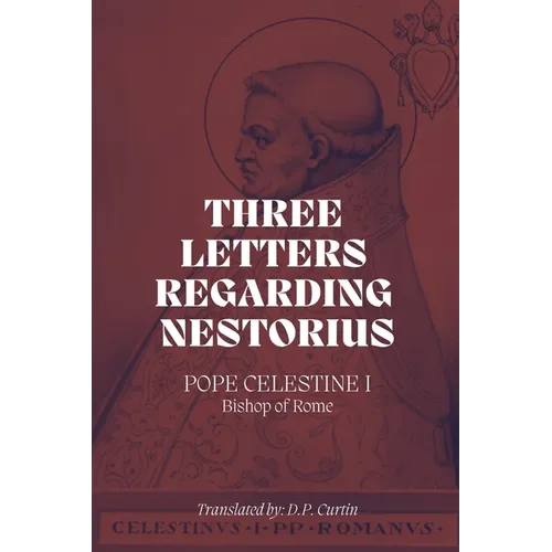 Three Letters Regarding Nestorius