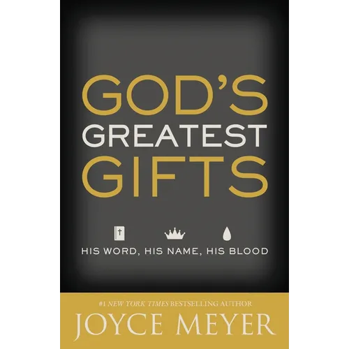 God's Greatest Gifts: His Word, His Name, His Blood