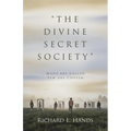 "The Divine Secret Society": Many Are Called Few Are Chosen