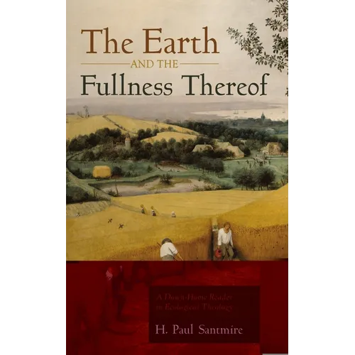 The Earth and the Fullness Thereof: A Down-Home Reader in Ecological Theology