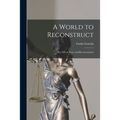 A World to Reconstruct; Pius XII on Peace and Reconstruction