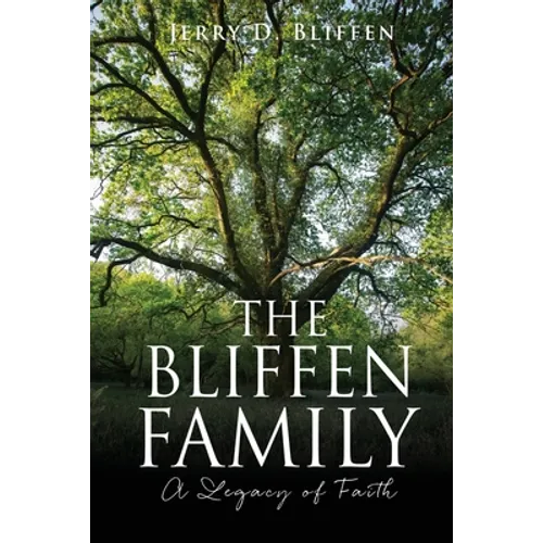 The Bliffen Family: A Legacy of Faith