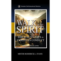 Walk in the Spirit: Biblical Studies in Christian Conduct