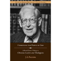 Honouring the People of God: Collected Shorter Writings of J.I. Packer on Christian Leaders and Theologians