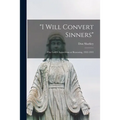 "I Will Convert Sinners": Our Lady's Apparitions at Beauraing, 1932-1933