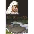 War's Unexpected Gift: A Christian WWII Romance