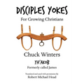 Disciples Yokes: For Growing Christians