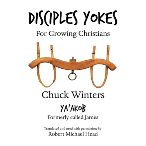 Disciples Yokes: For Growing Christians