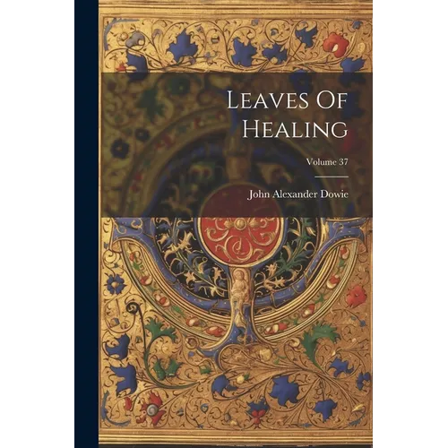 Leaves Of Healing; Volume 37