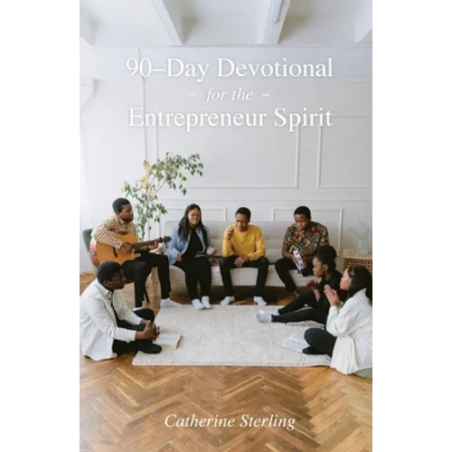 90-Day Devotional for the Entrepreneur Spirit