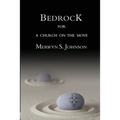Bedrock for a Church on the Move