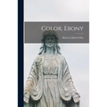 Color, Ebony