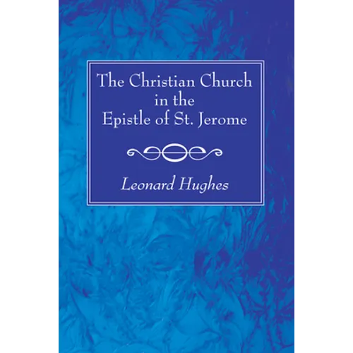 The Christian Church in the Epistle of St. Jerome