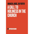 A Call to Holiness in the Church: Awaken, Arise, Go Forth!