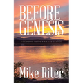 Before Genesis: According to the Bible and Science