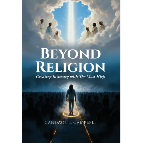 Beyond Religion: Creating Intimacy with The Most High