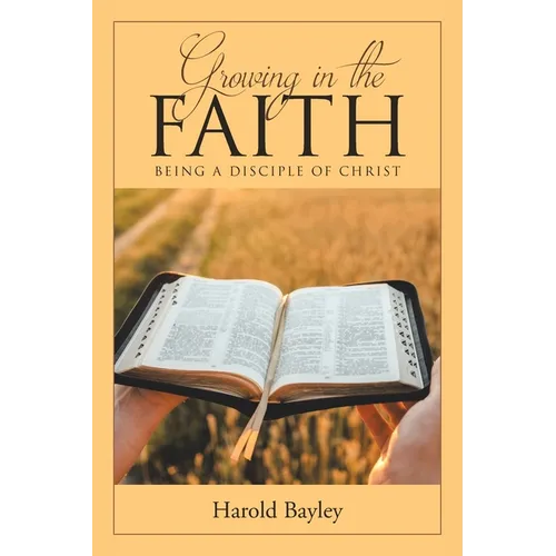 Growing in the Faith: Being a Disciple of Christ