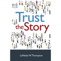 Trust the Story