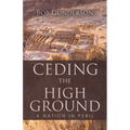 Ceding the High Ground: A Nation in Peril