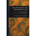 The Mystery of the Kingdom of God