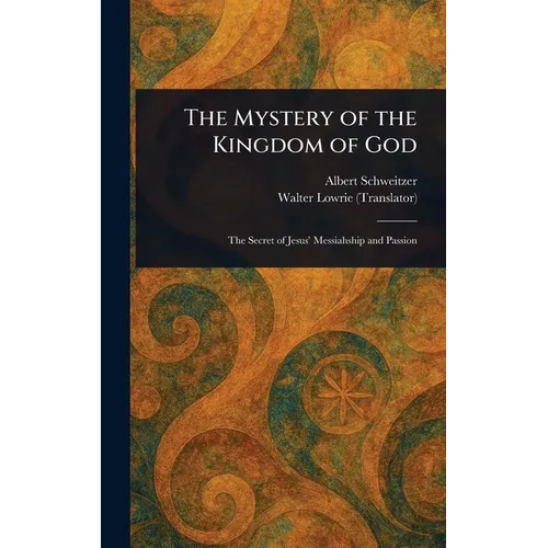 The Mystery of the Kingdom of God